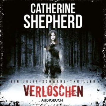 Verloschen audiobook, Catherine Shepherd