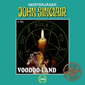 Voodoo-Land. Teil 2 von 2 (John Sinclair - Tonstudio Braun 100), Jason Dark
