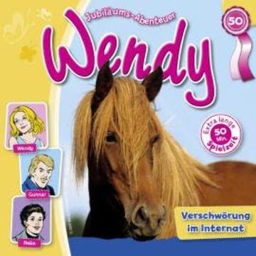 Wendy, Folge 50: Verschwörung im Internat audiobook, Nelly Sand