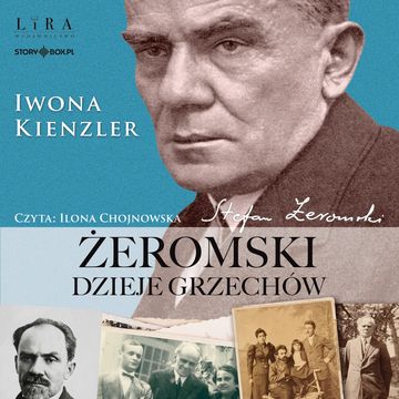 Żeromski. Dzieje grzechów audiobook, Iwona Kienzler