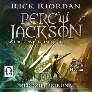 Złodziej pioruna. Percy Jackson i bogowie olimpijscy. Tom 1, Rick Riordan