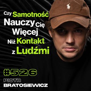 #526 Dlaczego Stanie w Miejscu Boli Bardziej Niż Ryzyko? Czego Nie Wiesz o Rosji? Piotr Bratosiewicz, Przemek Górczyk