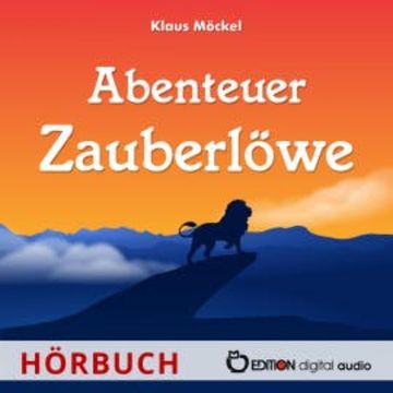 Abenteuer Zauberlöwe audiobook, Klaus Möckel