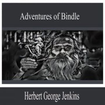 Adventures of Bindle audiobook, Herbert George Jenkins