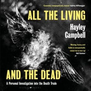All the Living and the Dead, Hayley Campbell