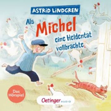 Als Michel eine Heldentat vollbrachte audiobook, Astrid Lindgren