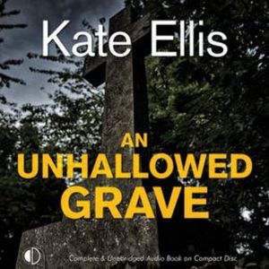 An Unhallowed Grave, Kate Ellis