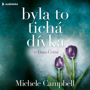 Byla to tichá dívka, Michele Campbell