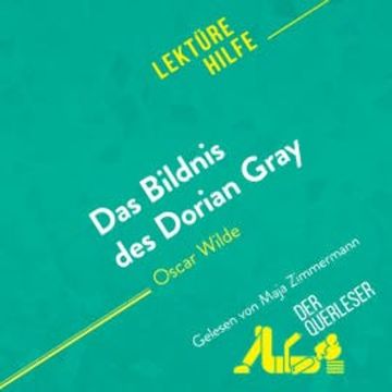 Das Bildnis des Dorian Gray von Oscar Wilde (Lektürehilfe) audiobook, Vincent Guillaume