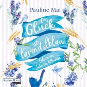 Das Glück ist lavendelblau, Pauline Mai