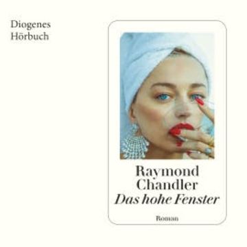 Das hohe Fenster audiobook, Raymond Chandler