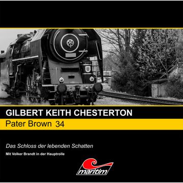 Das Schloss der lebenden Schatten (Pater Brown 34) audiobook, Gilbert Keith Chesterton