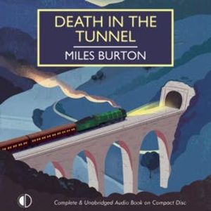 Death in the Tunnel, Miles Burton