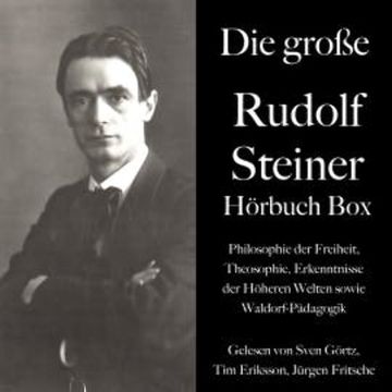 Die große Rudolf Steiner Hörbuch Box audiobook, Rudolf Steiner