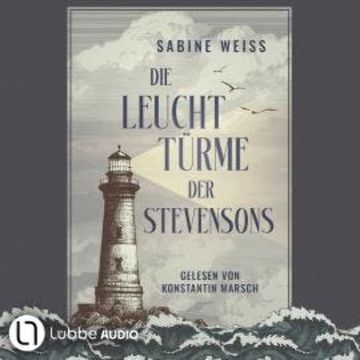 Die Leuchttürme der Stevensons (Ungekürzt) audiobook, Sabine Weiß
