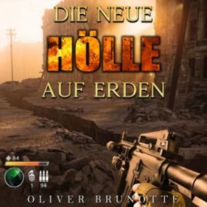 Die neue Hölle auf Erden, Oliver Brunotte