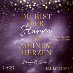 Du bist der Sturm in meinem Herzen, Emily Stopp