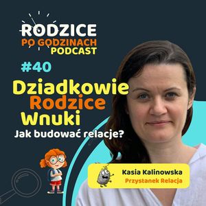 Dziadkowie, rodzice, wnuki: budowanie lepszych relacji rodzinnych, Maja Strzałkowska