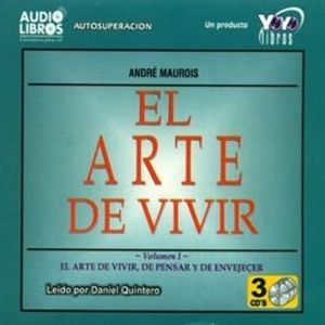 El Arte De Vivir Volumen 1, André Maurois