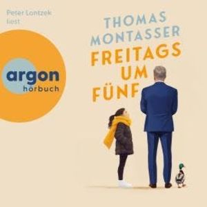 Freitags um Fünf (Ungekürzte Lesung), Thomas Montasser