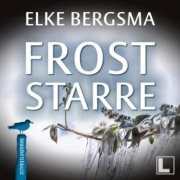 Froststarre - Büttner und Hasenkrug ermitteln, Band 35 (ungekürzt) audiobook, Elke Bergsma