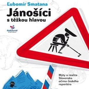 Jánošíci s těžkou hlavou, Ľubomír Smatana