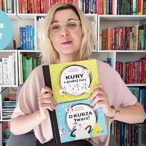 „Kury z grubej rury” i „O kurza twarz” (wiek 6+), Anna Jankowska
