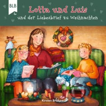 Lotta und Luis und der Liebesbrief zu Weihnachten audiobook, Kirsten Brünjes