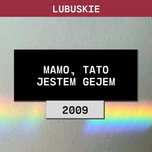 Lubuskie: Mamo, tato jestem gejem (2009) | Hanna, Artur i Mikołaj B. Borowina, Aleksandra Orłowska