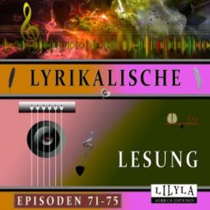 Lyrikalische Lesung Episoden 71-75, Annette von Droste-Hülshoff