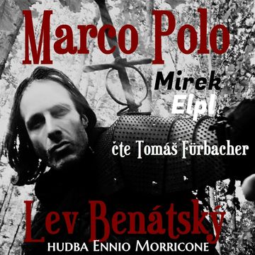 Marco Polo - Lev Benátský audiobook, Mirek Elpl
