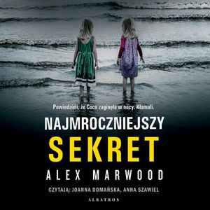 Najmroczniejszy sekret, Alex Marwood