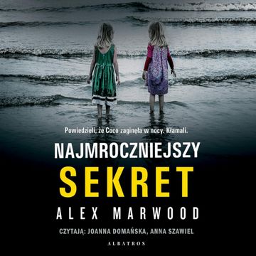 Najmroczniejszy sekret audiobook, Alex Marwood