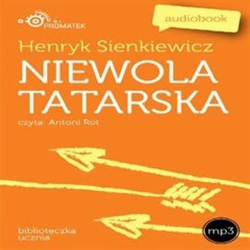 Niewola tatarska audiobook, Henryk Sienkiewicz