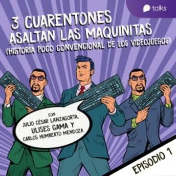 Nuestros inicios en los videojuegos audiobook, Julio César Trinidad Lanzagorta Olvera