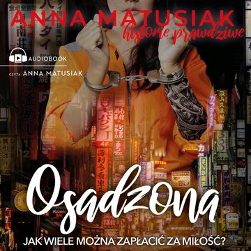 Osadzona audiobook, Anna Matusiak