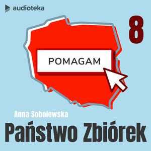 Państwo zbiórek. Odcinek 8, Anna Sobolewska