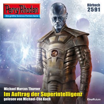 Perry Rhodan 2591: Im Auftrag der Superintelligenz audiobook, Michael Marcus Thurner