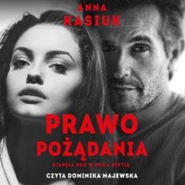 Prawo pożądania audiobook, Anna Kasiuk