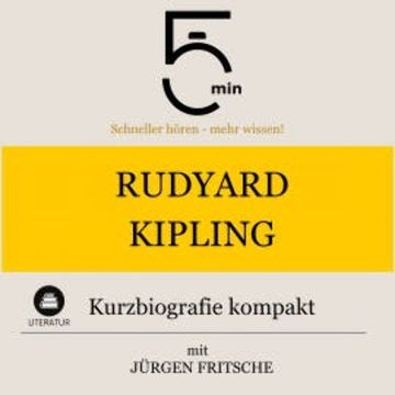 Rudyard Kipling: Kurzbiografie kompakt audiobook, 5 Minuten