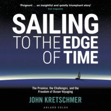 Sailing to the Edge of Time audiobook, John Kretschmer