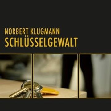Schlüsselgewalt audiobook, Norbert Klugmann