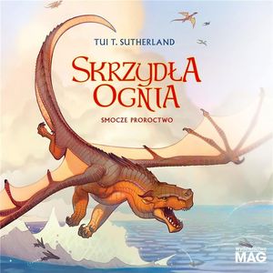 Smocze proroctwo. Skrzydła ognia. Tom 1, Tui T. Sutherland