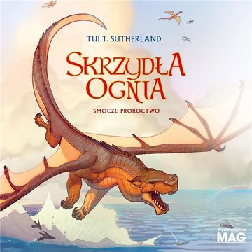 Smocze proroctwo. Skrzydła ognia. Tom 1, Tui T. Sutherland