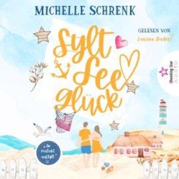 SyltSeeGlück - Verliebt auf Sylt, Band 2 (ungekürzt) audiobook, Michelle Schrenk