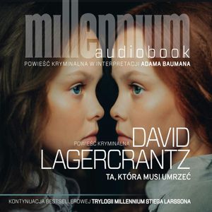Ta, która musi umrzeć NIEDOBRY, David Lagercrantz