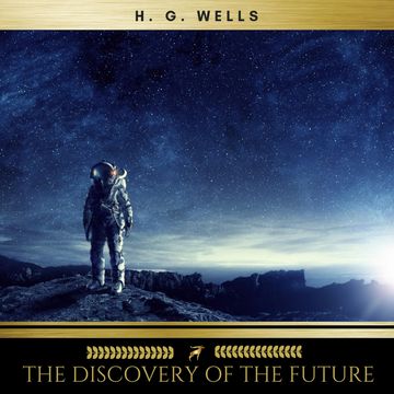 The Discovery Of The Future audiobook, H. G. Wells