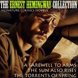 The Ernest Hemingway Collection Signature Classics Novels, Ernest Hemingway