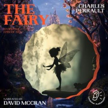 The Fairy (Story Time, Episode 191) audiobook, Charles Perrault