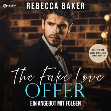 The Fake Love Offer: Ein Angebot mit Folgen - Unexpected Lovestories, Buch 14 (ungekürzt) audiobook, Rebecca Baker